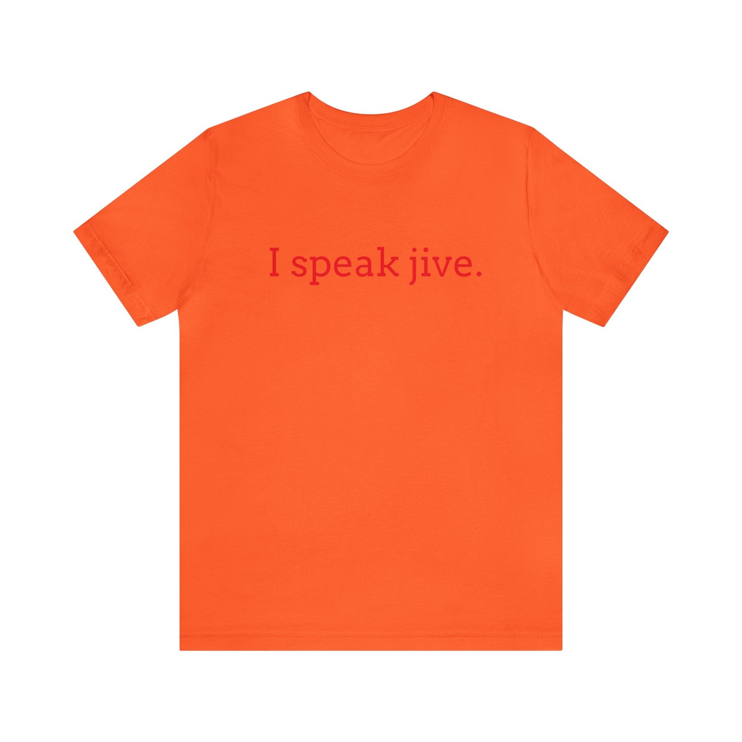 I speak jive.