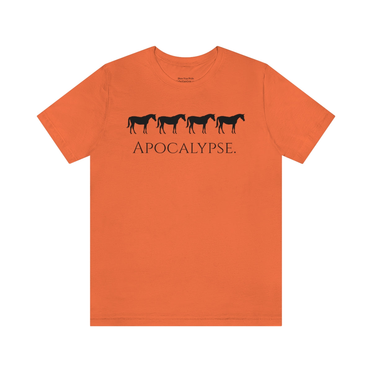 Five Horses (Horsemen) of the Apocalypse Funny T-shirt