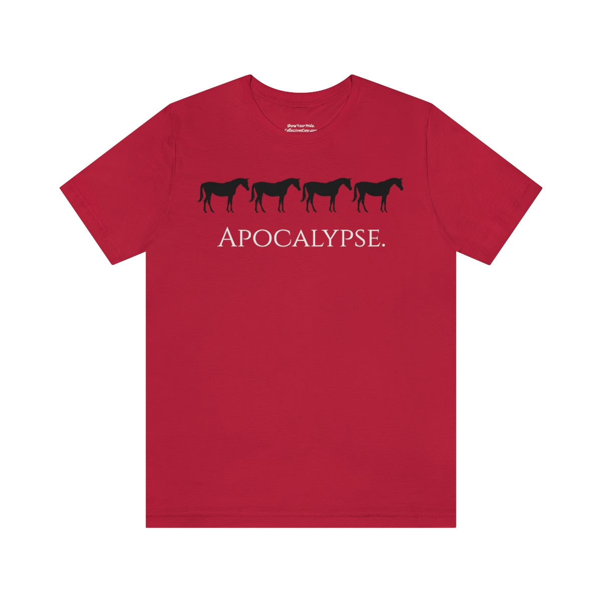 Five Horses (Horsemen) of the Apocalypse Funny T-shirt