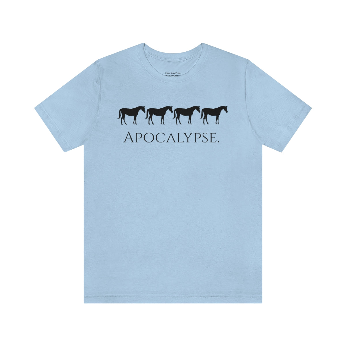 Five Horses (Horsemen) of the Apocalypse Funny T-shirt